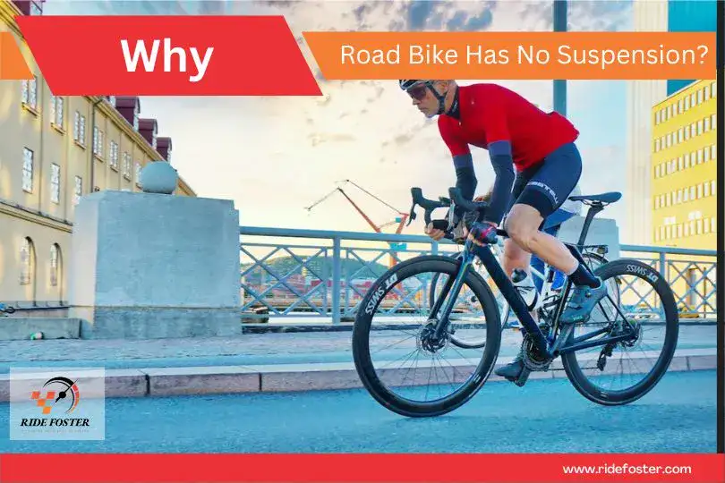 Why Road Bike Has No Suspension