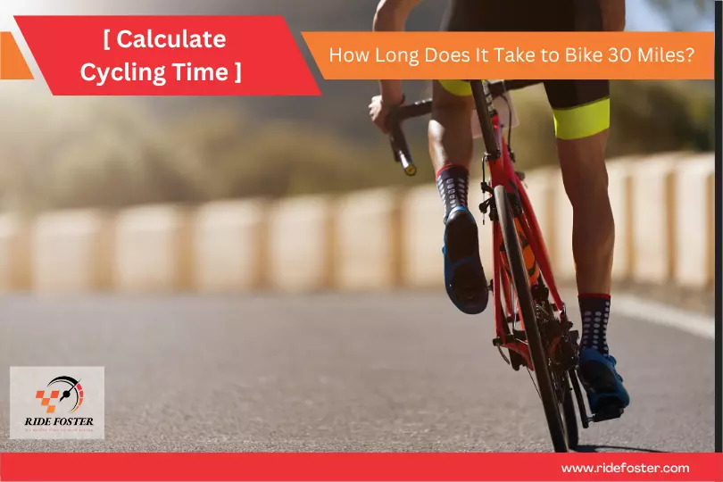 How Long Does It Take to Bike 30 Miles