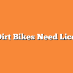 Do Dirt Bikes Need License