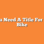Do You Need A Title For A Dirt Bike