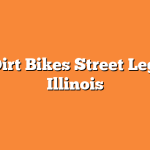 Are Dirt Bikes Street Legal in Illinois