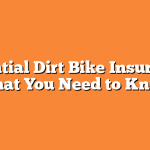 Essential Dirt Bike Insurance: What You Need to Know