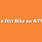 Is a Dirt Bike an ATV?